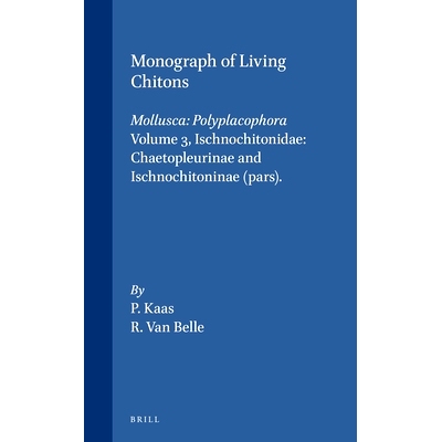 预订 Monograph of Living Chitons (Mollusca: Polyplacophora), Volume 3 Ischnochitonidae: Chaetopleurinae and Ischnochiton