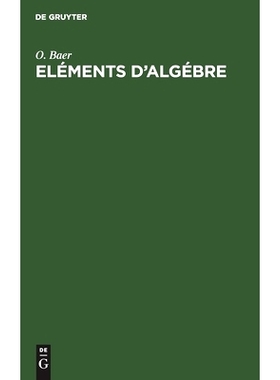预订 Eléments d’algébre: À l’usage des classes moyennes du collège royal français: 9783111103549