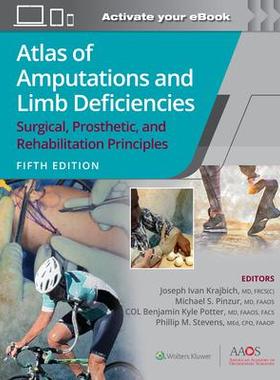 [预订]Atlas of Amputations and Limb Deficiencies: Surgical, Prosthetic, and Rehabilitation Principles 9781975184452