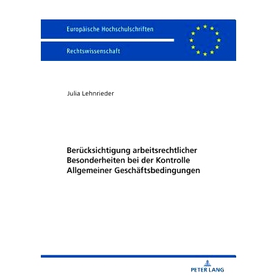 预订 Berücksichtigung arbeitsrechtlicher Besonderheiten bei der Kontrolle Allgemeiner Geschäftsbedingungen: 9783631768