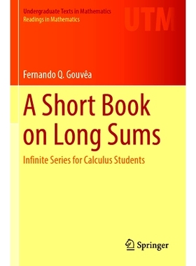 预订 A Short Book on Long Sums: Infinite Series for Calculus Students 一本关于长和的小书：微积分学生的无限级数: 97830313