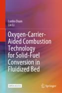 [预订]Oxygen-Carrier-Aided Combustion Technology for Solid-Fuel Conversion in Fluidized Bed