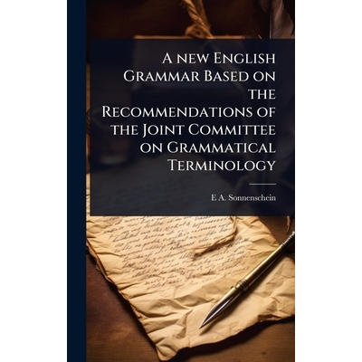 预订 A new English Grammar Based on the Recommendations of the Joint Committee on Grammatical Terminology 9781024070828