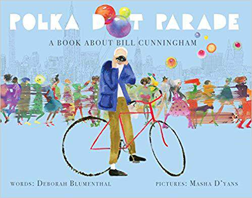【预售】Polka Dot Parade: A Book about Bill Cunningham