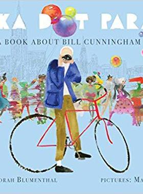 【预售】Polka Dot Parade: A Book about Bill Cunningham