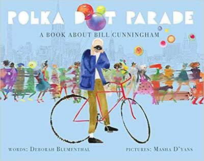 【预售】Polka Dot Parade: A Book about Bill Cunningham