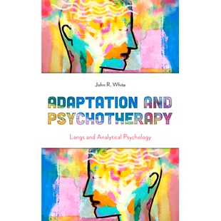 预订 Adaptation and Psychotherapy: Langs and Analytical Psychology 适应与心理治疗:语言和分析心理学: 9781538117941
