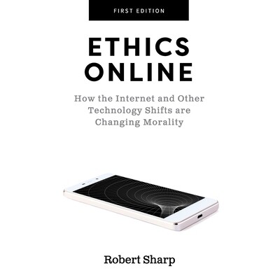 预订 Ethics Online: How the Internet and Other Technology Shifts are Changing Morality: 9781516592975