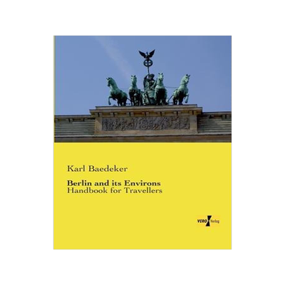 [预订]Berlin and its Environs: Handbook for Travellers 9783957386687