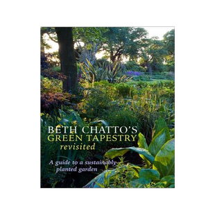 [预订]Beth Chatto’s Green Tapestry Revisited: A Guide to a Sustainably Planted Garden 9781999963163