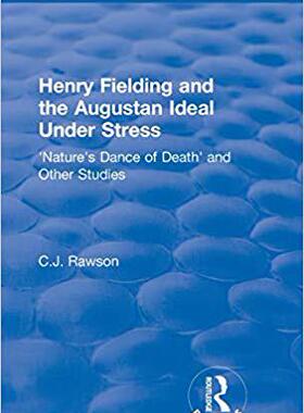 【预售】Routledge Revivals: Henry Fielding and the Augustan Ideal Under Stress (1972)
