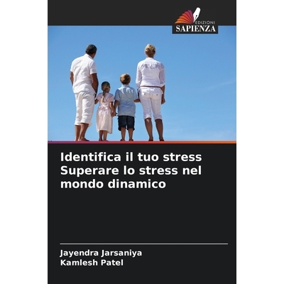 预订 Identifica il tuo stress Superare lo stress nel mondo dinamico: 9786209261121