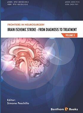 [预订]Frontiers in Neurosurgery Volume 3: Brain Ischemic Stroke - From Diagnosis to Treatment 9781681083100
