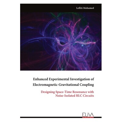 预订 Enhanced Experimental Investigation of Electromagnetic-Gravitational Coupling 9789999329057