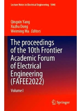 预订 The proceedings of the 10th Frontier Academic Forum of Electrical Engineering (FAFEE2022): Volume I 第10届电气工程