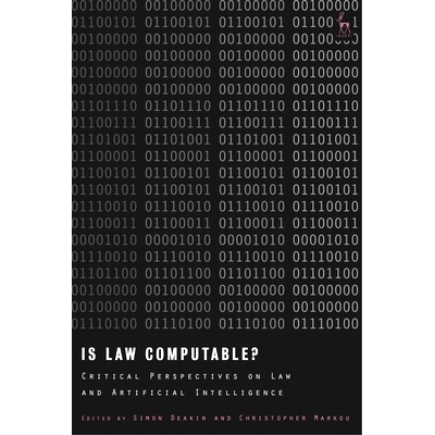 预订 Is Law Computable?: Critical Perspectives on Law and Artificial Intelligence 法律可以计算吗？: 9781509945597