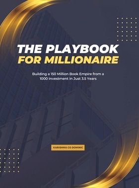 预订 The Playbook for Millionaire: Building a 150 Million Book Empire from a 1000 Investment in Just 3.5 Years: 97983368