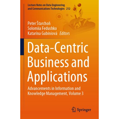 预订 Data-Centric Business and Applications: Advancements in Information and Knowledge Management, Volume 3 978303160817