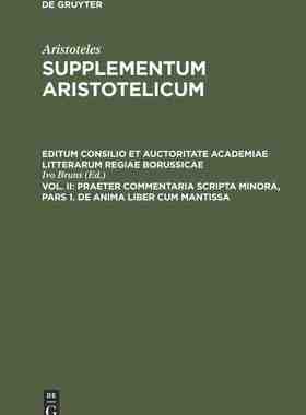 【预订】Praeter commentaria Scripta Minora, Pars 1. De Anima liber cum Manti 9783111289007