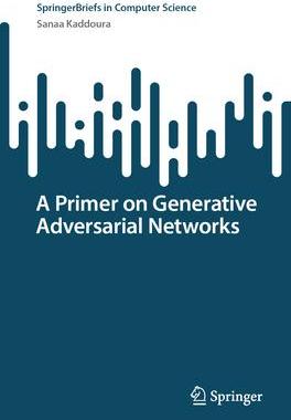 [预订]A Primer on Generative Adversarial Networks 9783031326608