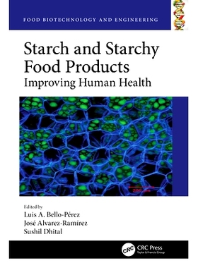 预订 Starch and Starchy Food Products: Improving Human Health: 9781032346243