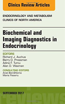 【预订】Biochemical and Imaging Diagnostics in Endocrinology, An Issue of Endocrinology and Metabolism Clinics of ...