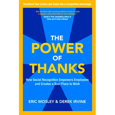 预订 THE POWER OF THANKS: HOW SOCIAL RECOGNITION EMPOWERS EMPLOYEES AND CREATES A BEST PLACE TO WORK 感谢的力量: 9780071