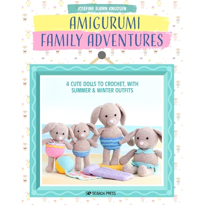 预订 Amigurumi Family Adventures: 4 Cute Dolls to Crochet, with Summer & Winter Outfits: 9781800920712