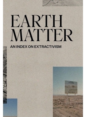 预订 Earth Matter: An Index on Extractivism: 9788412756708
