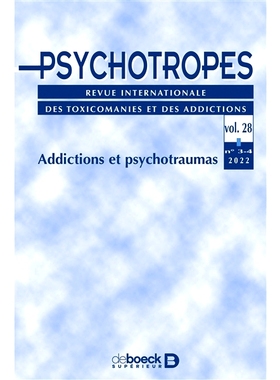 预订 Psychotropes, n° 3-4 (2022). Addictions et psychotraumas. Addictions and psychotraumas 精神*，n° 3-4 (2022)。