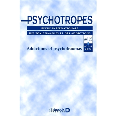 预订 Psychotropes, n° 3-4 (2022). Addictions et psychotraumas. Addictions and psychotraumas 精神*，n° 3-4 (2022)。