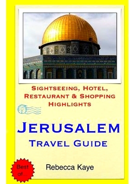 预订 Jerusalem Travel Guide: Sightseeing, Hotel, Restaurant & Shopping Highlights: 9781503350915