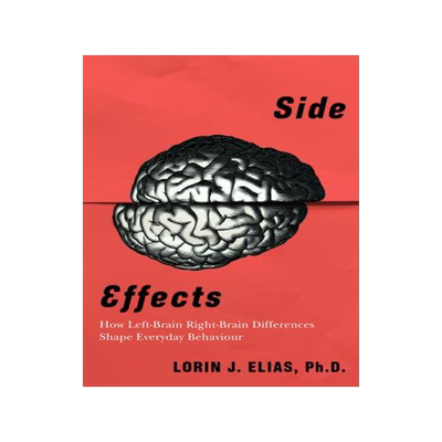 [预订]Side Effects: How Left-Brain Right-Brain Differences Shape Everyday Behaviour 9781459747555