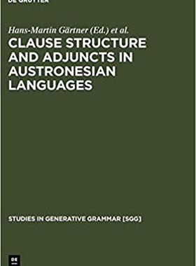 【预订】Clause Structure and Adjuncts in Austronesian Languages 9783110190052
