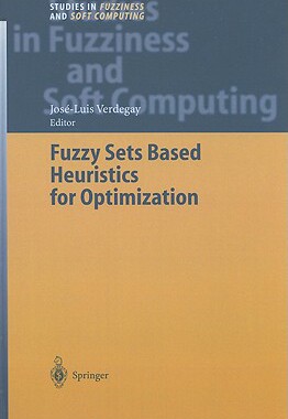【预订】Fuzzy Sets Based Heuristics for Optimization