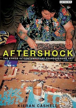 【预订】Aftershock: The Ethics of Contemporary Transgressive Art