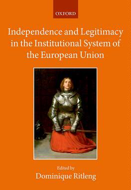 【预订】Independence and Legitimacy in the Institutional System of the European Union