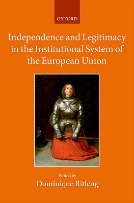 【预订】Independence and Legitimacy in the Institutional System of the European Union