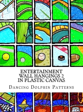 预订 Entertainment Wall Hangings 2: in Plastic Canvas: 9781726476720