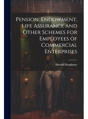 预订 Pension, Endowment, Life Assurance and Other Schemes for Employees of Commercial Enterprises: 9781021699176