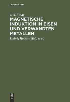 【预订】Magnetische Induktion in Eisen und verwandten Metallen 9783486727906