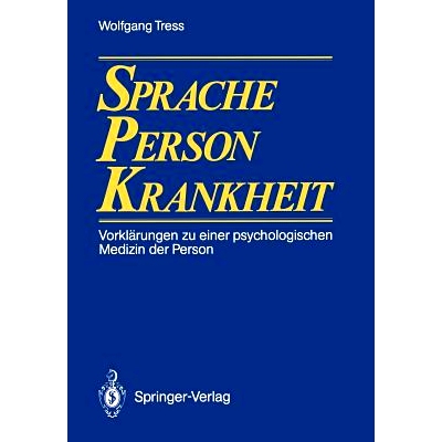预订 Sprache — Person — Krankheit: Vorklärungen zu einer psychologischen Medizin der Person: 9783540172635
