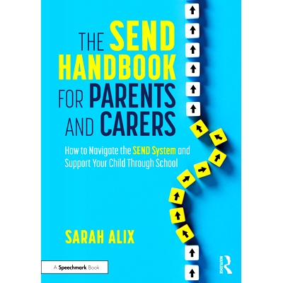 预订 The SEND Handbook for Parents and Carers: How to Navigate the SEND System and Support Your Child Through School: 97