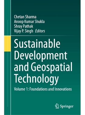 预订 Sustainable Development and Geospatial Technology: Volume 1: Foundations and Innovations 可持续发展与地理空间技术