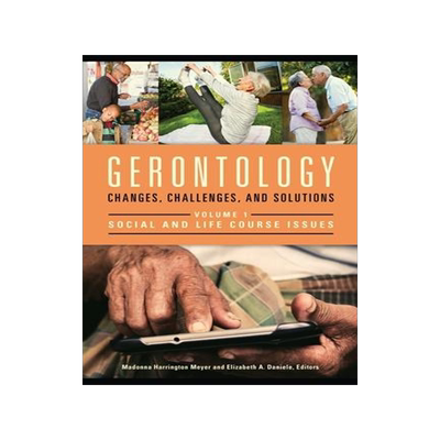 [预订]Gerontology: Changes, Challenges, and Solutions 9781440834264