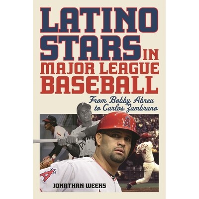 预订 Latino Stars in Major League Baseball: From Bobby Abreu to Carlos Zambrano 美国棒球大联盟的拉丁裔明星：从鲍勃·阿布