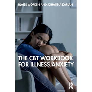 预订 The CBT Workbook for Illness Anxiety 疾病焦虑认知行为疗法手册: 9781032711348