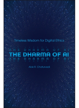预订 The Dharma of AI: Timeless Wisdom for Digital Ethics: 9781626711853