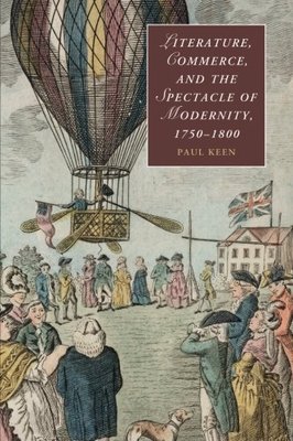 【预订】Literature, Commerce, and the Spectacle of Modernity, 1750–1800