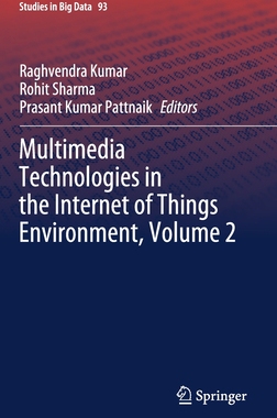 【预订】Multimedia Technologies in the Internet of Things Environment, Volume 2 9789811638275